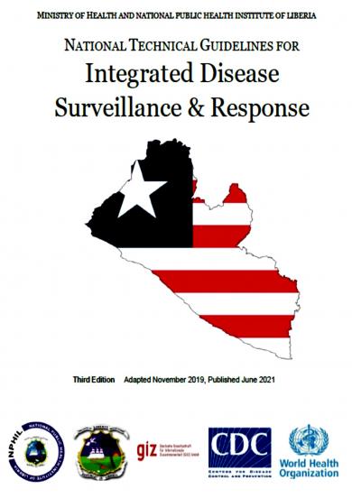 MINISTRY OF HEALTH AND NATIONAL PUBLIC HEALTH INSTITUTE OF LIBERIA NATIONAL TECHNICAL GUIDELINES FOR Integrated Disease Surveillance & Response Third Edition